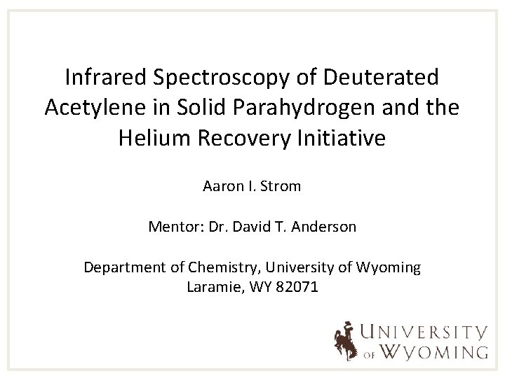 Infrared Spectroscopy of Deuterated Acetylene in Solid Parahydrogen and the Helium Recovery Initiative Aaron