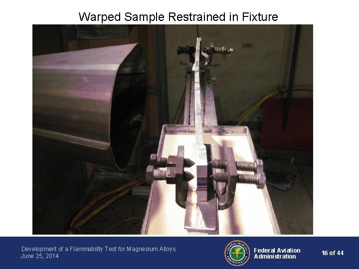 Warped Sample Restrained in Fixture Development of a Flammability Test for Magnesium Alloys June