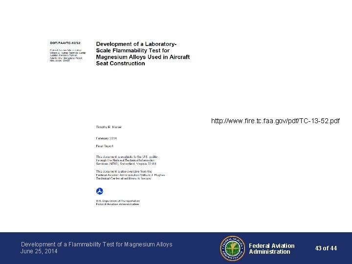 http: //www. fire. tc. faa. gov/pdf/TC-13 -52. pdf Development of a Flammability Test for