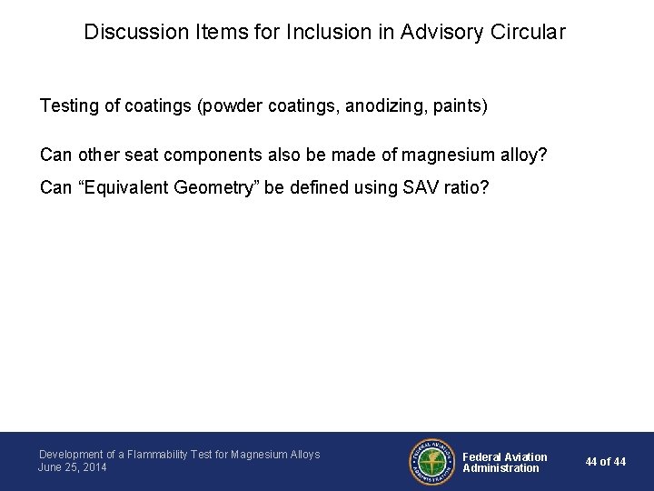 Discussion Items for Inclusion in Advisory Circular Testing of coatings (powder coatings, anodizing, paints)