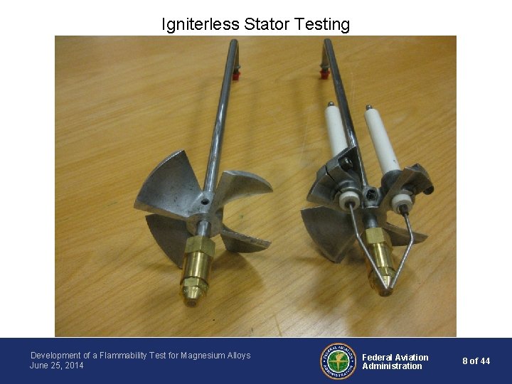 Igniterless Stator Testing Development of a Flammability Test for Magnesium Alloys June 25, 2014