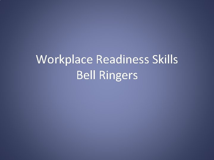 Workplace Readiness Skills Bell Ringers 