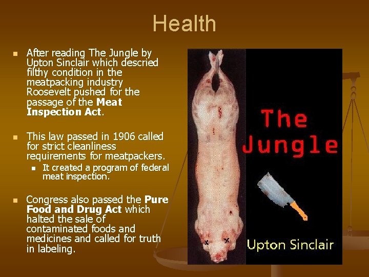 Health n n After reading The Jungle by Upton Sinclair which descried filthy condition