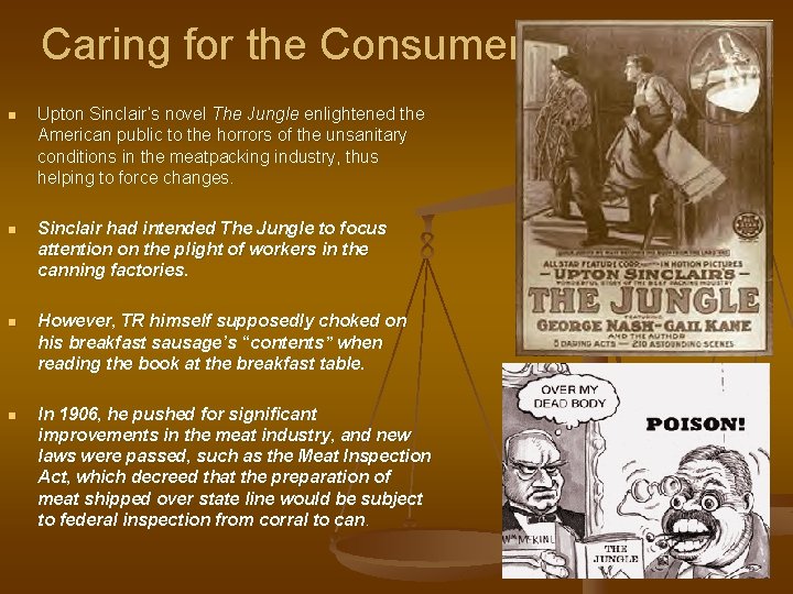 Caring for the Consumer n Upton Sinclair’s novel The Jungle enlightened the American public