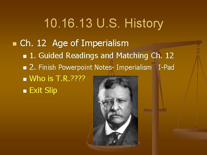 10. 16. 13 U. S. History n Ch. 12 Age of Imperialism 1. Guided