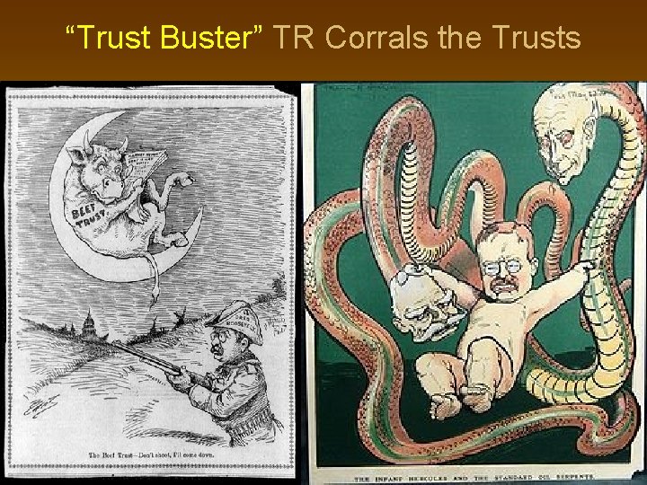 “Trust Buster” TR Corrals the Trusts 
