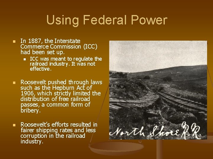 Using Federal Power n In 1887, the Interstate Commerce Commission (ICC) had been set