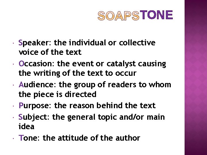 TONE Speaker: the individual or collective voice of the text Occasion: the event or