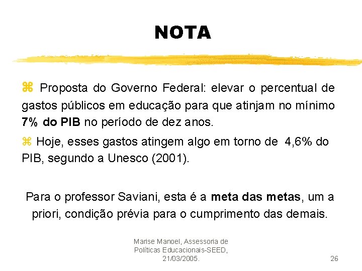 NOTA z Proposta do Governo Federal: elevar o percentual de gastos públicos em educação