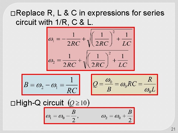 �Replace R, L & C in expressions for series circuit with 1/R, C &