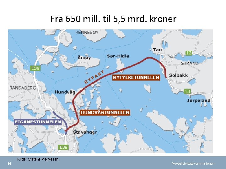 Fra 650 mill. til 5, 5 mrd. kroner Kilde: Statens Vegvesen 36 Produktivitetskommisjonen 