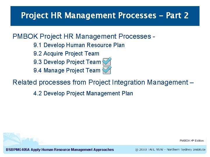 Project HR Management Processes – Part 2 PMBOK Project HR Management Processes 9. 1