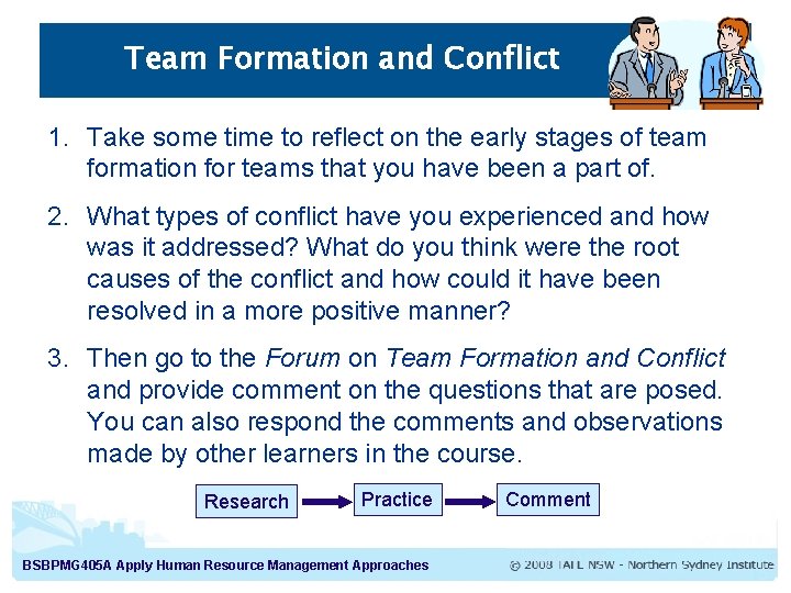 Team Formation and Conflict 1. Take some time to reflect on the early stages