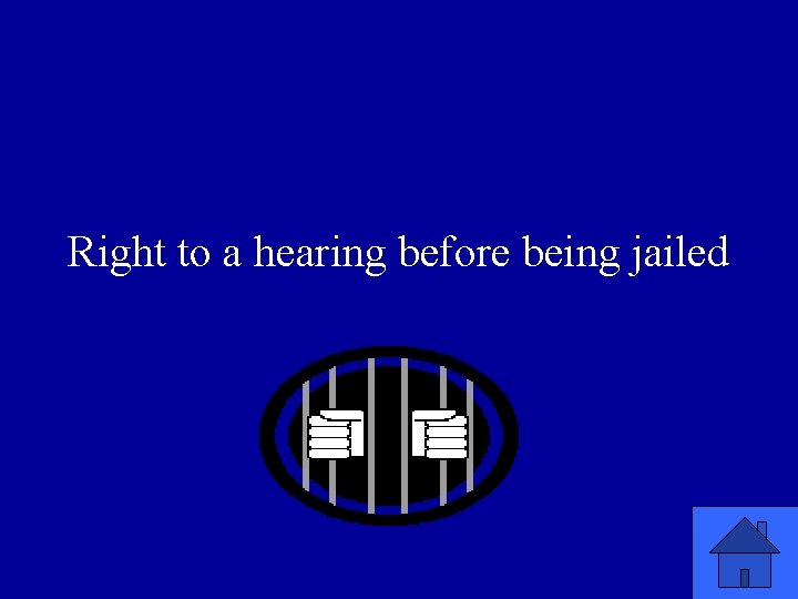 Right to a hearing before being jailed 