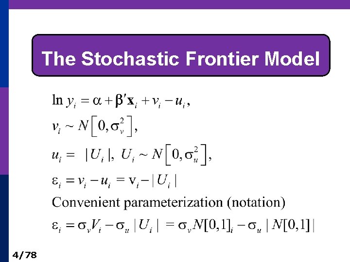 The Stochastic Frontier Model 4/78 