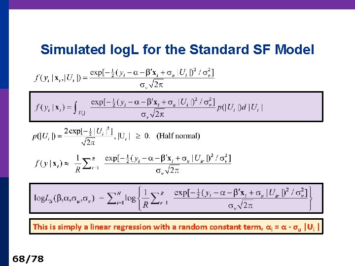 Simulated log. L for the Standard SF Model This is simply a linear regression