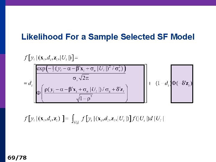 Likelihood For a Sample Selected SF Model 69/78 