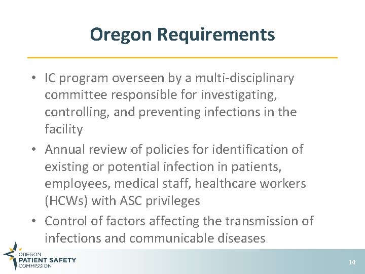 Oregon Requirements • IC program overseen by a multi-disciplinary committee responsible for investigating, controlling, Oregon Requirements • IC program overseen by a multi-disciplinary committee responsible for investigating, controlling,
