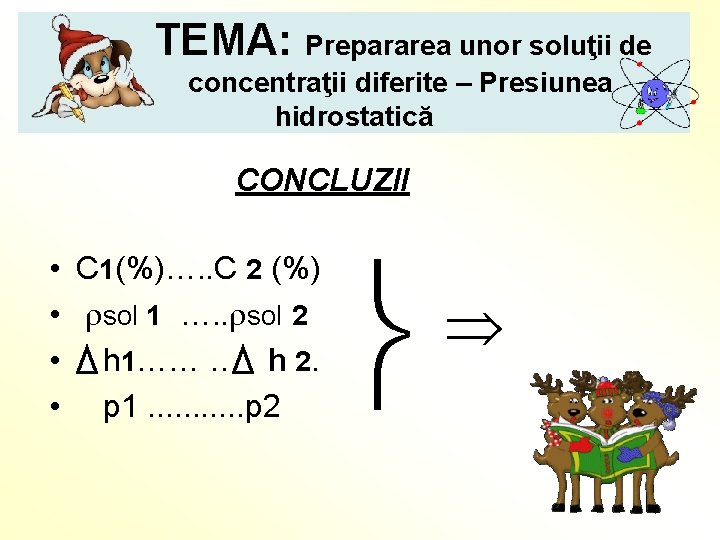TEMA: Prepararea unor soluţii de concentraţii diferite – Presiunea hidrostatică CONCLUZII • C 1(%)….