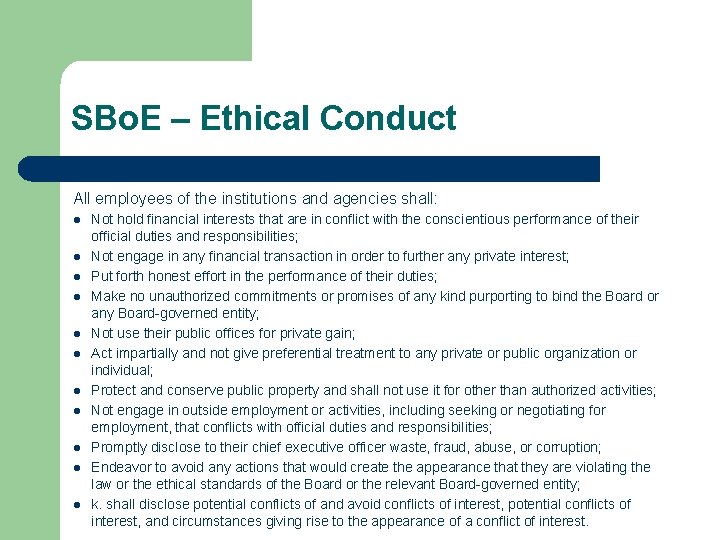 SBo. E – Ethical Conduct All employees of the institutions and agencies shall: l