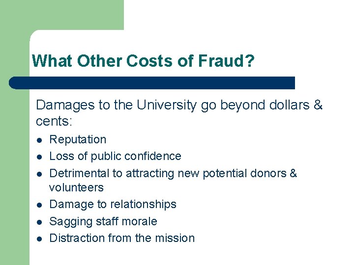 What Other Costs of Fraud? Damages to the University go beyond dollars & cents: