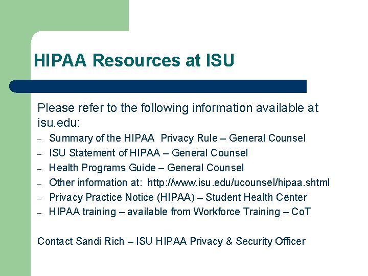HIPAA Resources at ISU Please refer to the following information available at isu. edu: