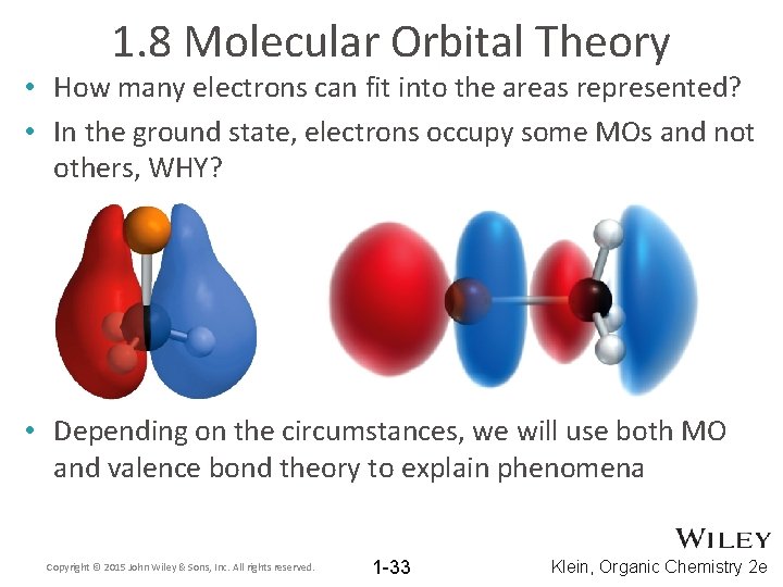 1. 8 Molecular Orbital Theory • How many electrons can fit into the areas