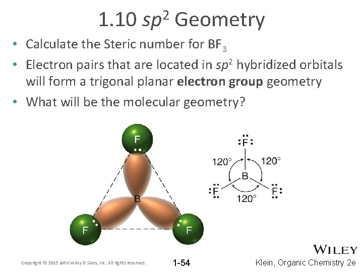 1. 10 2 sp Geometry • Calculate the Steric number for BF 3 •