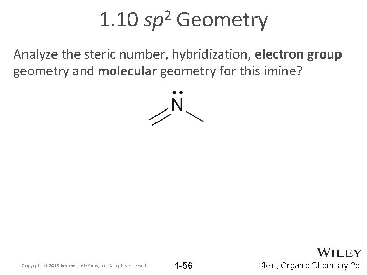 1. 10 2 sp Geometry Analyze the steric number, hybridization, electron group geometry and