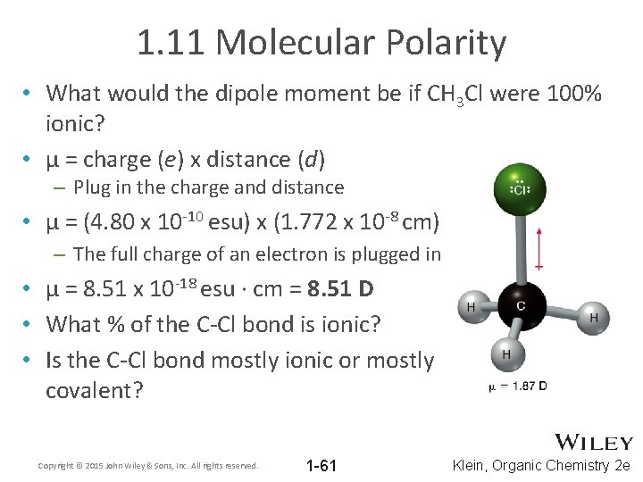 1. 11 Molecular Polarity • What would the dipole moment be if CH 3
