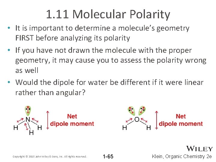 1. 11 Molecular Polarity • It is important to determine a molecule’s geometry FIRST