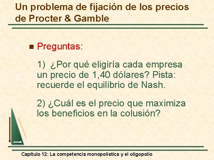 Un problema de fijación de los precios de Procter & Gamble n Preguntas: 1)