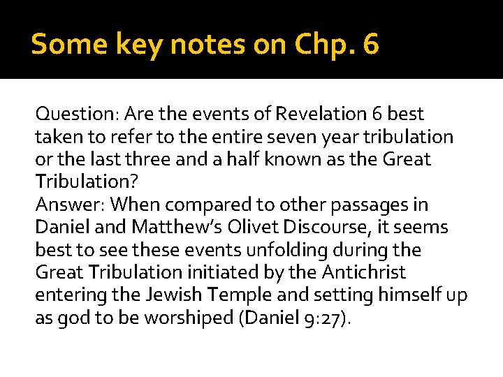 Some key notes on Chp. 6 Question: Are the events of Revelation 6 best