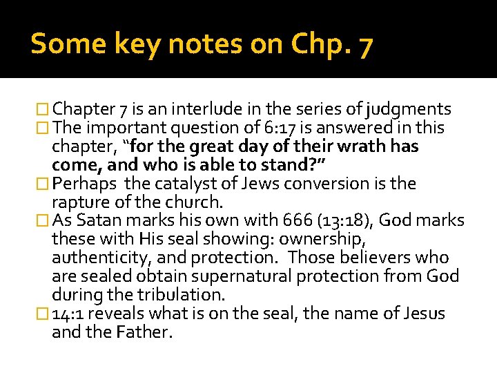 Some key notes on Chp. 7 � Chapter 7 is an interlude in the