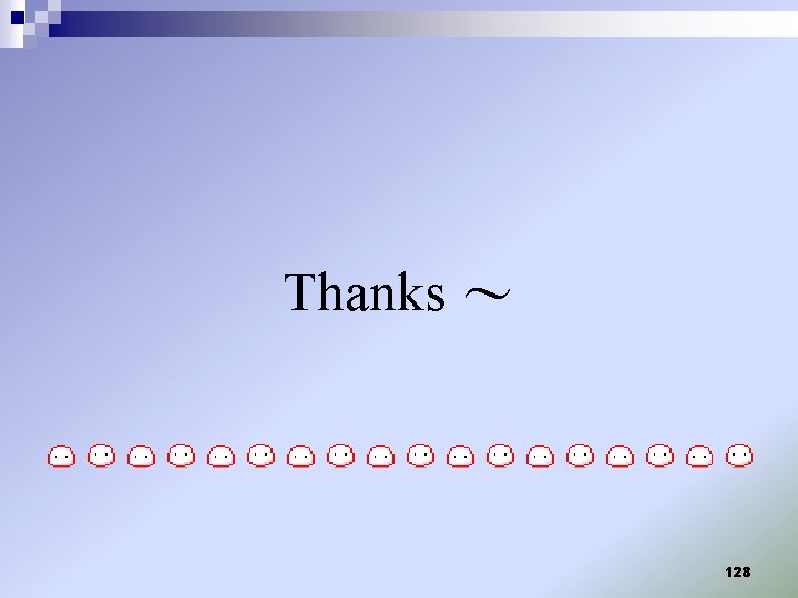 Thanks ~ 128 Thanks ~ 128