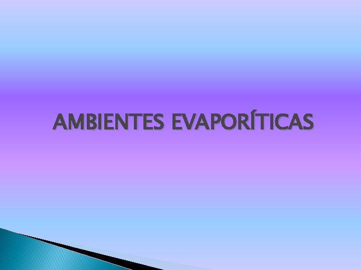 AMBIENTES EVAPORÍTICAS 