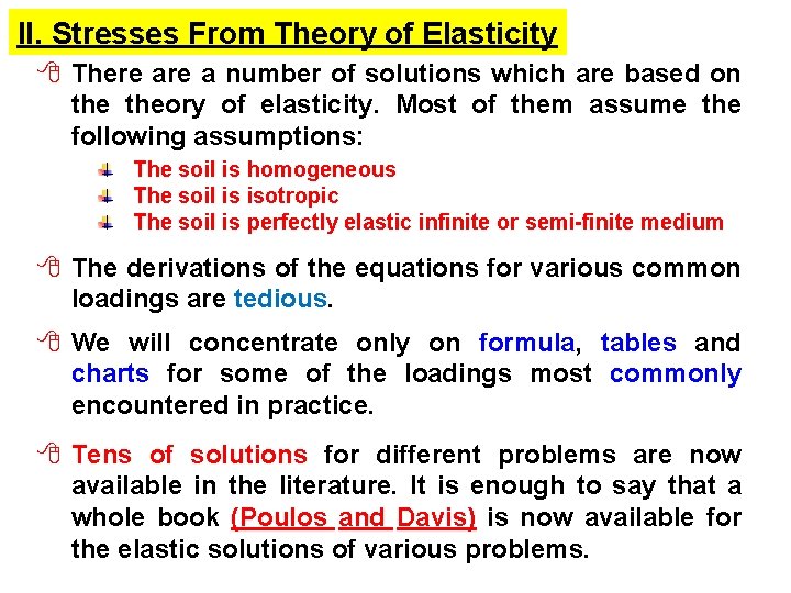 II. Stresses From Theory of Elasticity 8 There a number of solutions which are