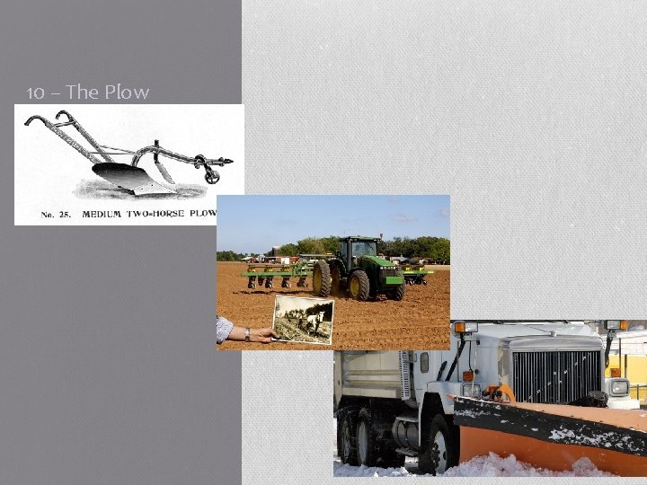 10 – The Plow 