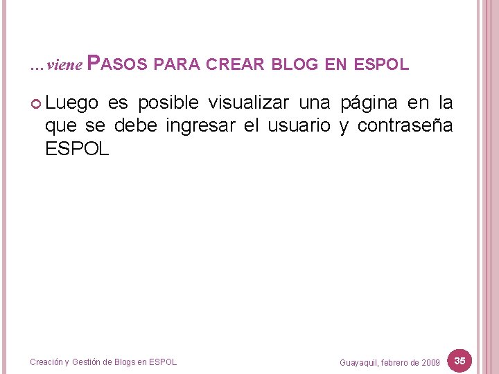 …viene PASOS PARA CREAR BLOG EN ESPOL Luego es posible visualizar una página en