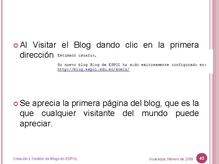  Al Visitar el Blog dando clic en la primera dirección Se aprecia la