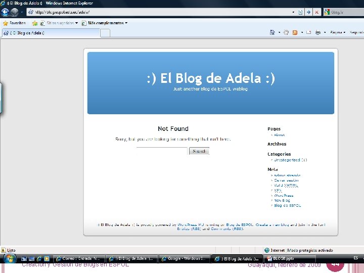 Creación y Gestión de Blogs en ESPOL Guayaquil, febrero de 2009 44 