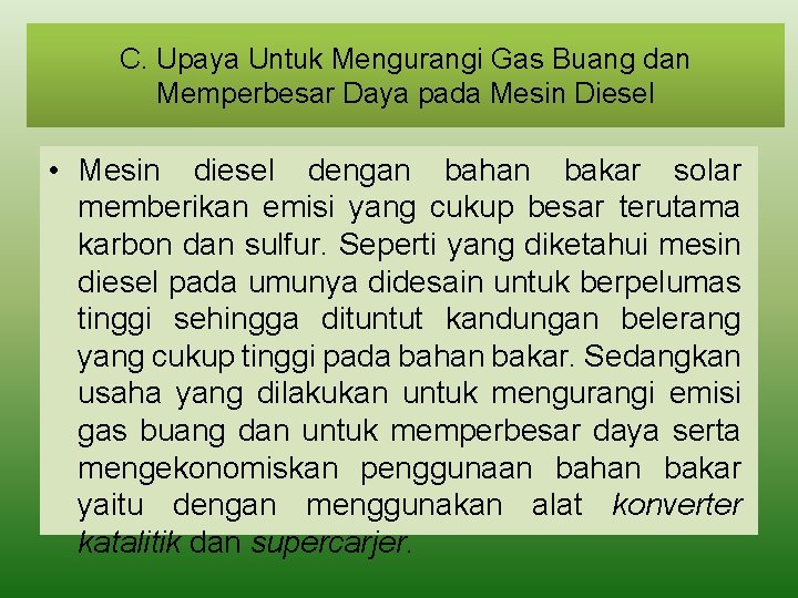 C. Upaya Untuk Mengurangi Gas Buang dan Memperbesar Daya pada Mesin Diesel • Mesin