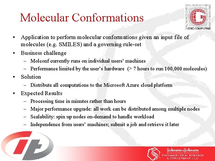 Molecular Conformations • Application to perform molecular conformations given an input file of molecules