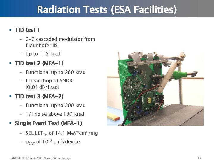 Radiation Tests (ESA Facilities) § TID test 1 - 2 -2 cascaded modulator from
