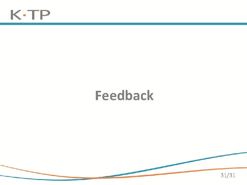 Feedback 31/31 Feedback 31/31
