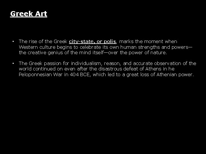 Greek Art • The rise of the Greek city-state, or polis, marks the moment Greek Art • The rise of the Greek city-state, or polis, marks the moment