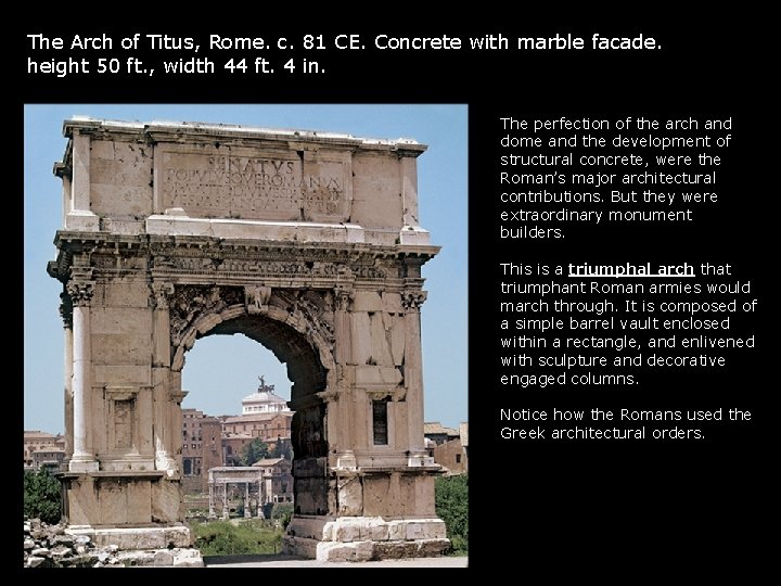 The Arch of Titus, Rome. c. 81 CE. Concrete with marble facade. height 50