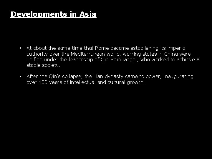 Developments in Asia • At about the same time that Rome became establishing its Developments in Asia • At about the same time that Rome became establishing its