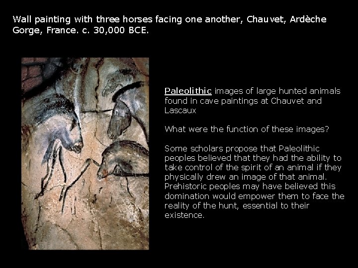 Wall painting with three horses facing one another, Chauvet, Ardèche Gorge, France. c. 30, Wall painting with three horses facing one another, Chauvet, Ardèche Gorge, France. c. 30,