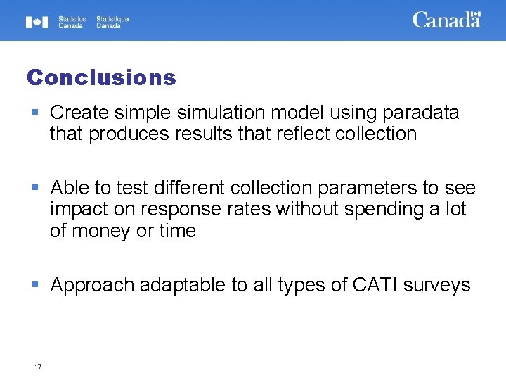 Conclusions Create simple simulation model using paradata that produces results that reflect collection Able